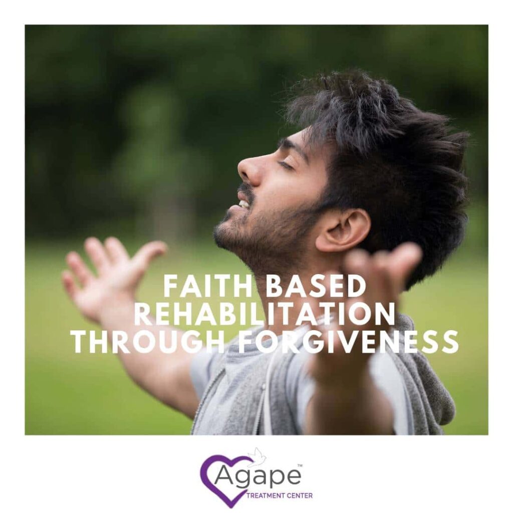 Faith Based Rehabilitation through Forgiveness