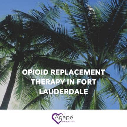 Opioid Replacement Therapy in Fort Lauderdale