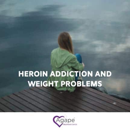 The Relationship Between Heroin Addiction and Weight Problems