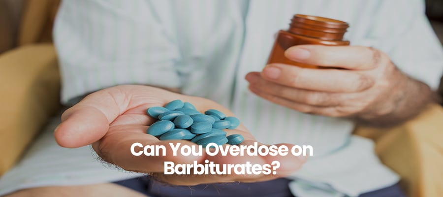 Can You Overdose on Barbiturates?