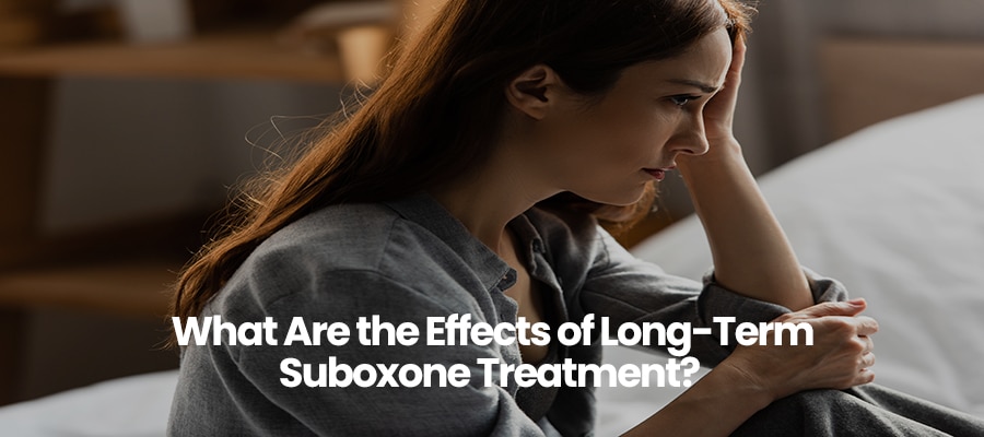 What Are the Effects of Long-Term Suboxone Treatment?